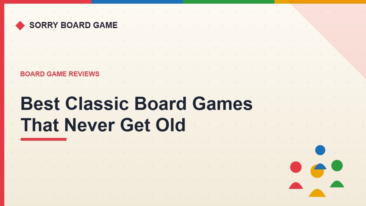 Best Classic Board Games That Never Get Old