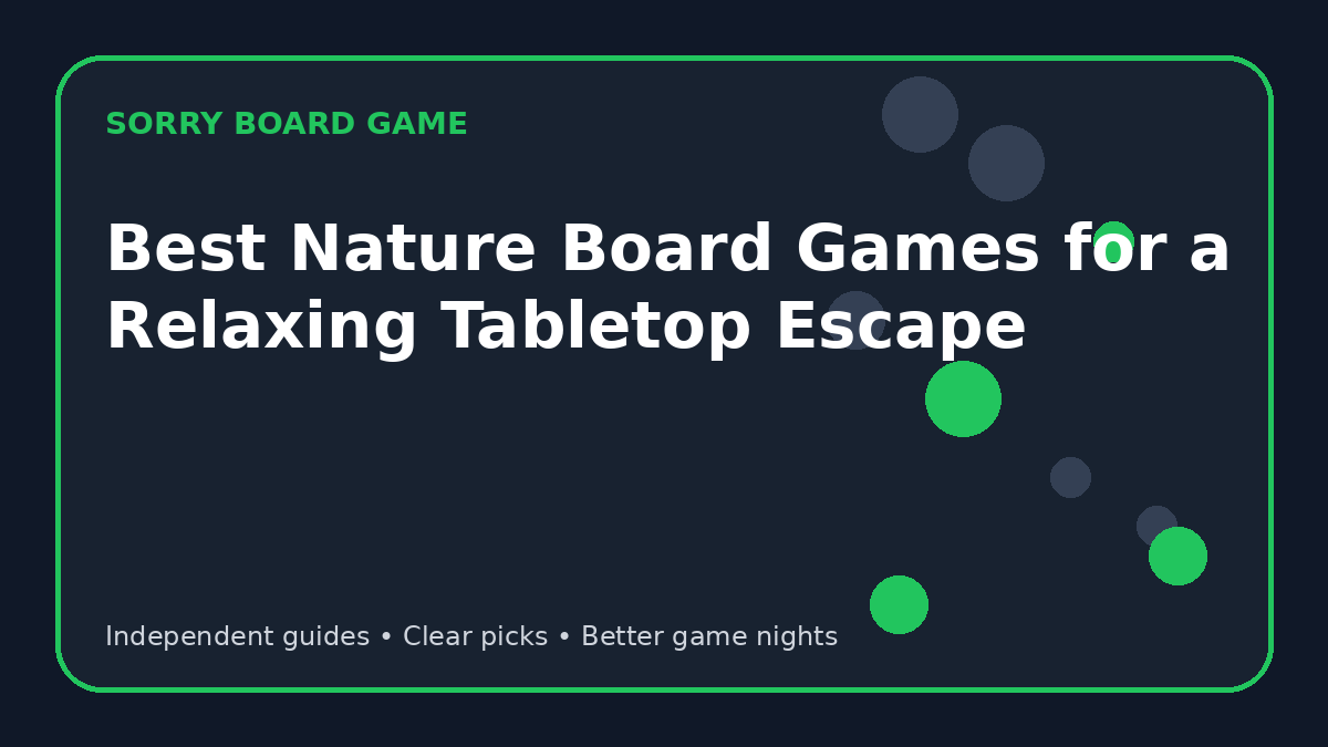 Best Nature Board Games for a Relaxing Tabletop Escape