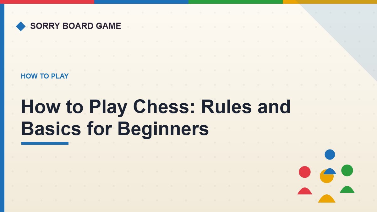 How to Play Chess: Rules and Basics for Beginners - Sorry Board Game